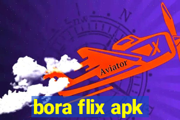 bora flix apk